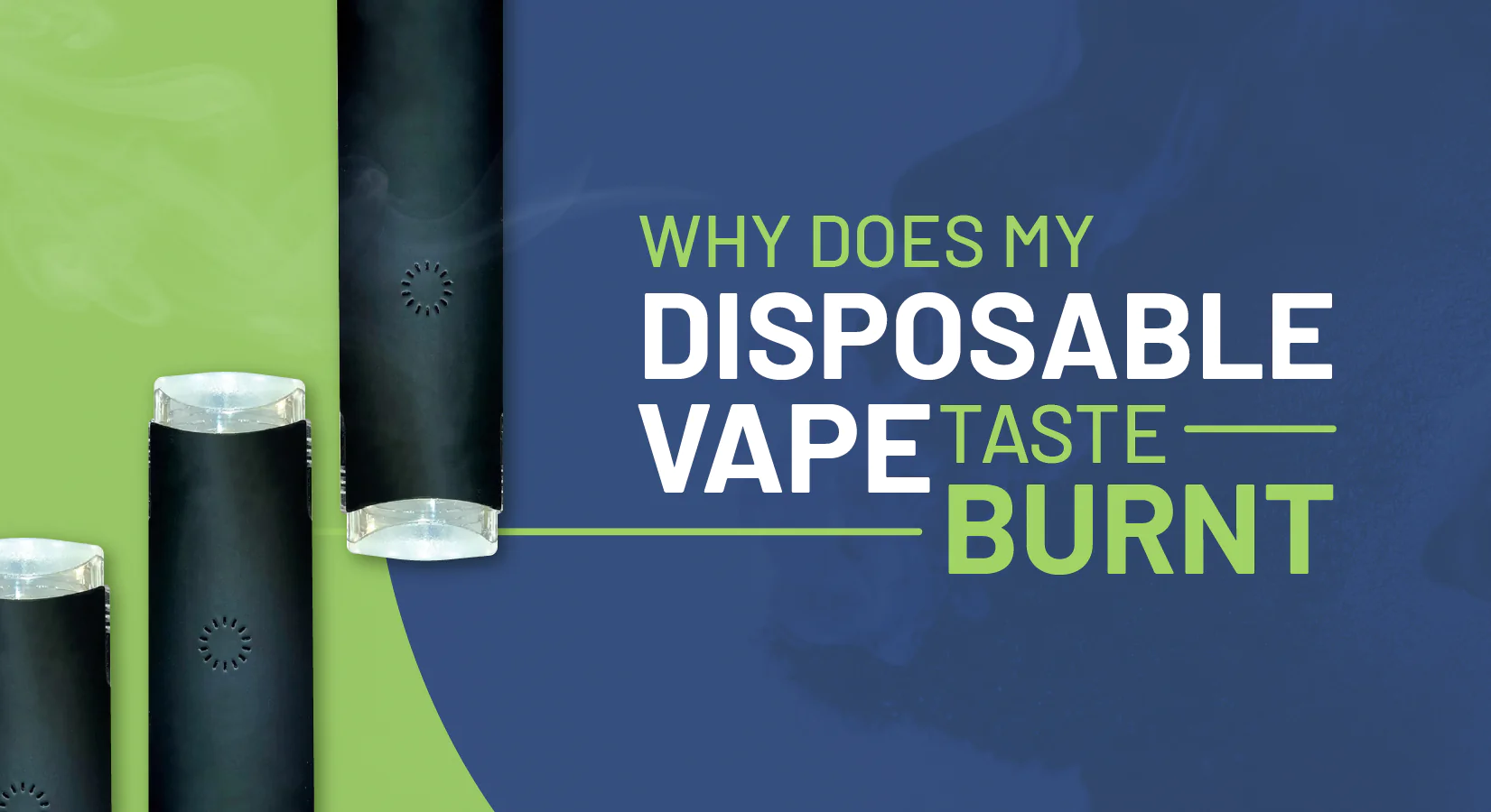 smak spalenizny vape, dry hit e-papieros, przypalona wata jednorazówka - Dlaczego mój jednorazowy waporyzator ma smak spalenizny?